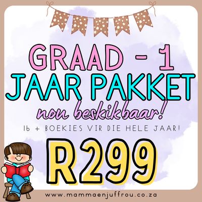 **Graad 1 - JAAR PAKKET**