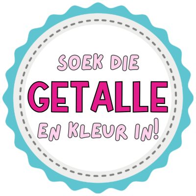 Soek die GETALLE en kleur in!