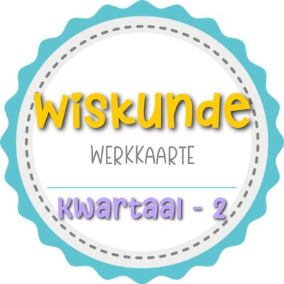 Graad 6 Wiskunde Kwartaal 2 Werkkaarte