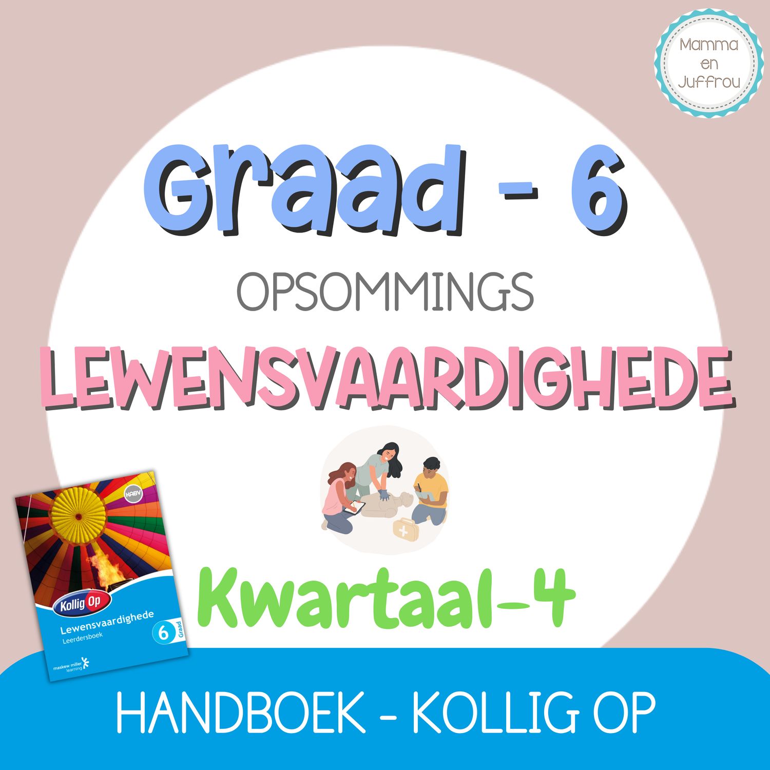Graad 6 Lewensvaardighede Kwartaal 4 (KOLLIG OP)