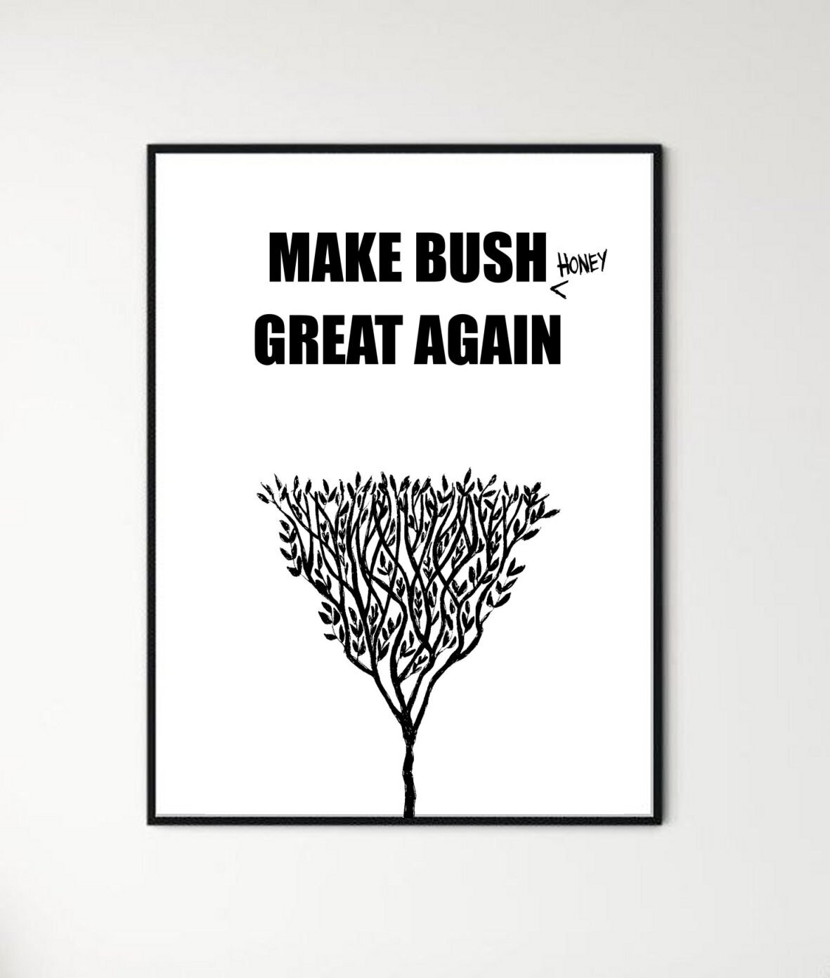 Make Bush Great Again Print