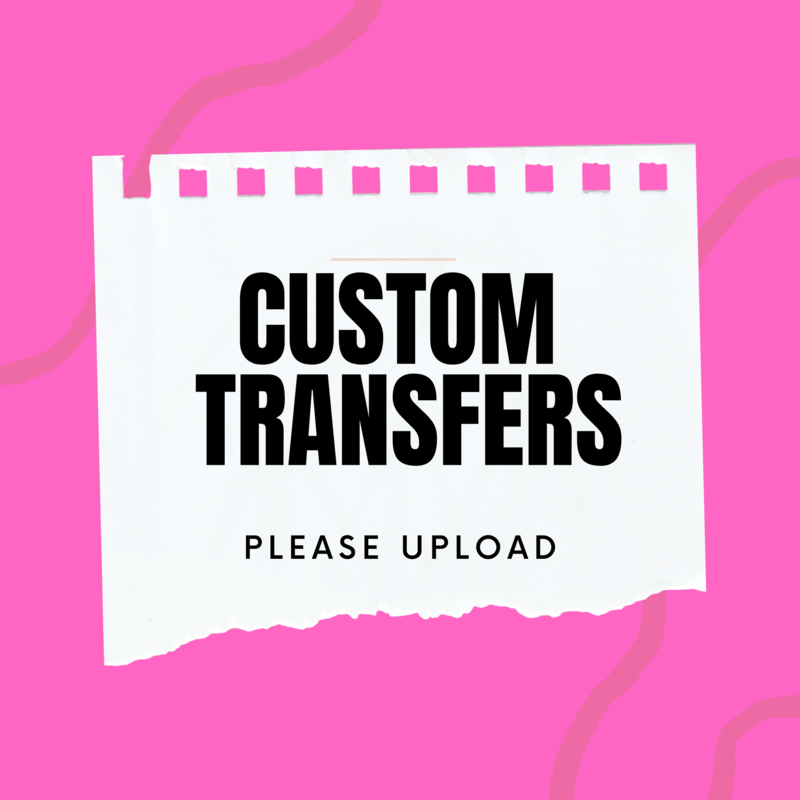 Custom DTF/HTV Transfer