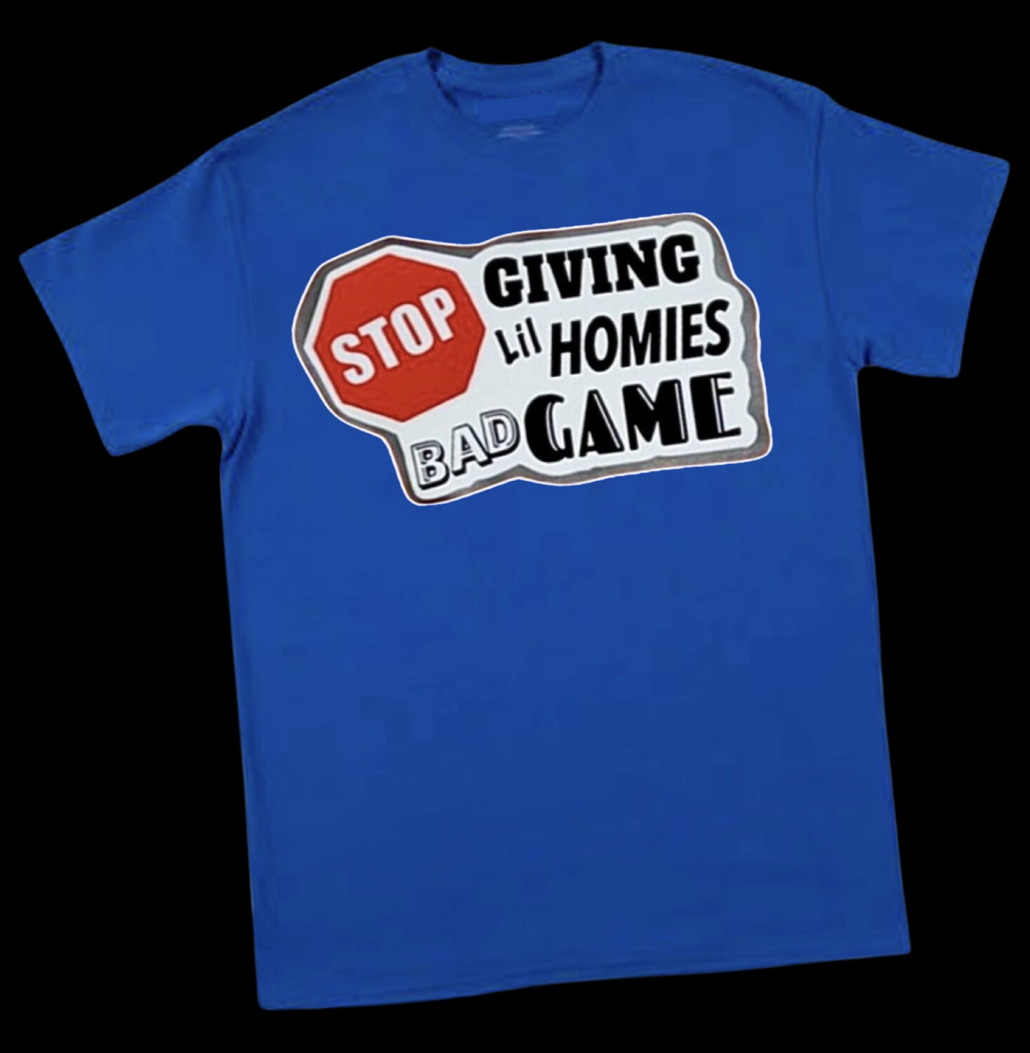 STOP BAD GAME T-Shirt Blue