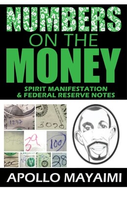 Numbers On The Money: Spirit Manifestation &amp; Federal Reserve Notes [OUT OF STOCK]