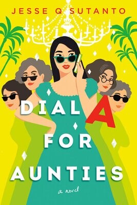 Dial A For Aunties (Aunties, #1)