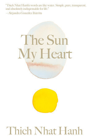 The Sun My Heart: Reflections on Mindfulness, Concentration, and Insight