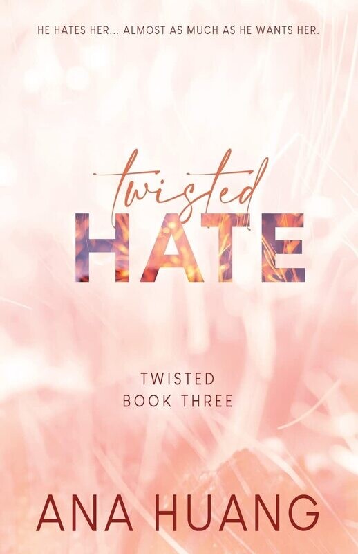 Twisted Hate (Special Edition) (Twisted, #3)