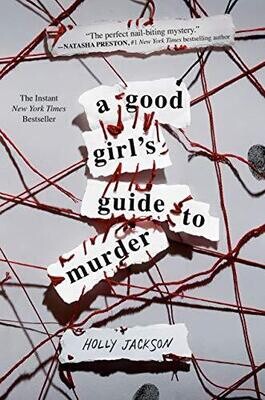 A Good Girl&#39;s Guide To Murder (A Good Girl&#39;s Guide To Murder, #1)