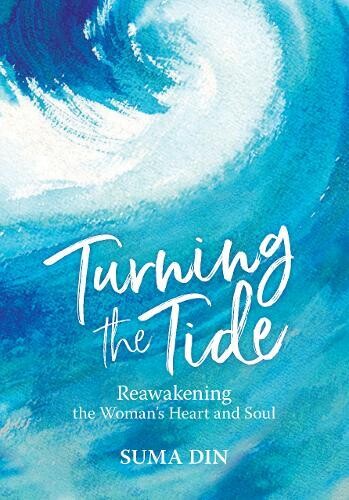 Turning The Tide: Reawakening the Women&#39;s Heart And Soul