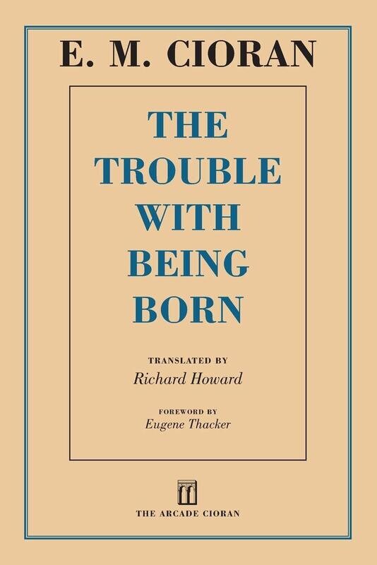 The Trouble With Being Born