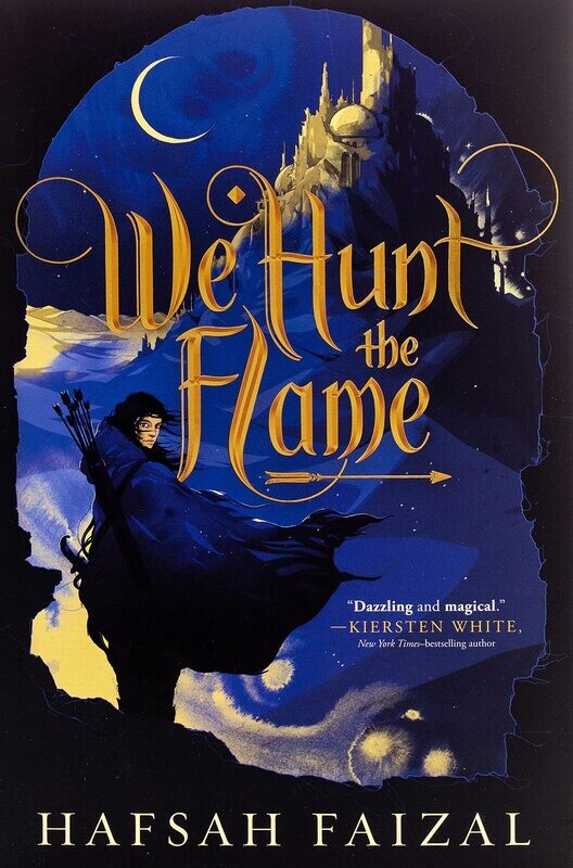 We Hunt The Flame (Sands Of Arawiya, #1)