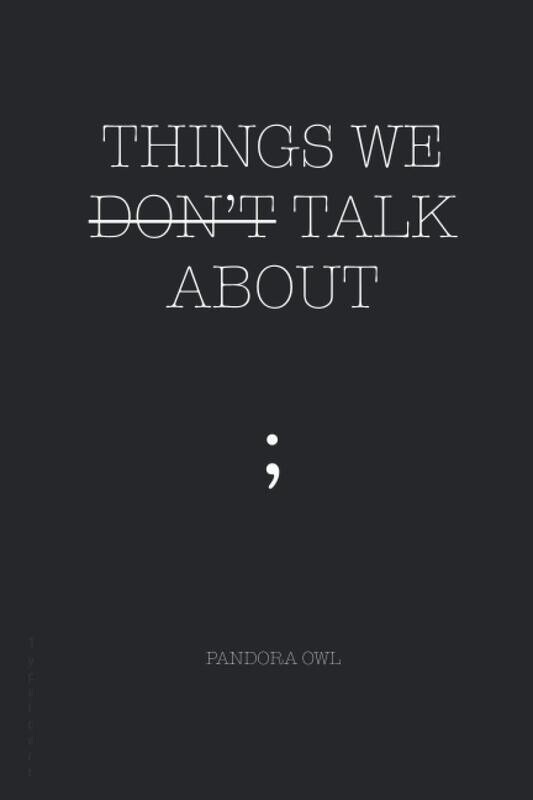 Things We Don&#39;t Talk About