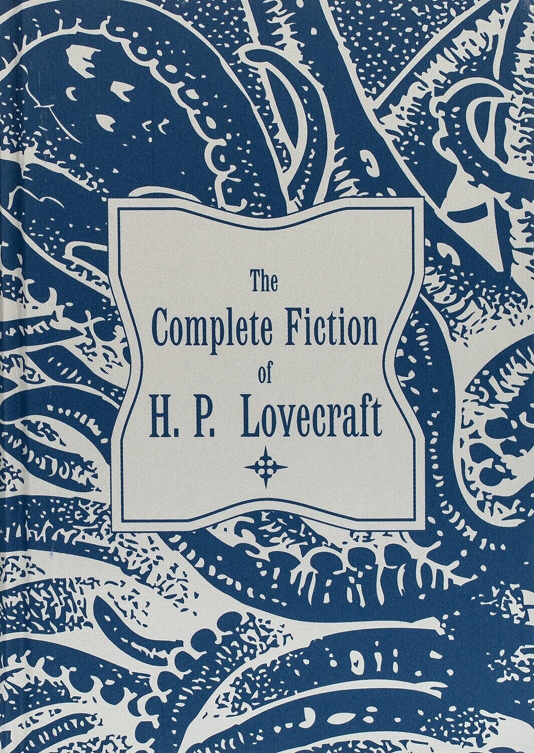 The Complete Fiction Of H.P. Lovecraft (Knickerbocker Classics)