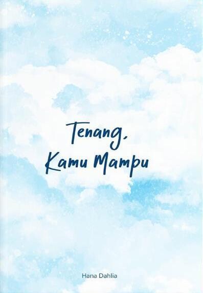 Tenang, Kamu Mampu