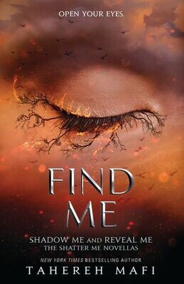Find Me (Shatter Me, #4.5-5.5)