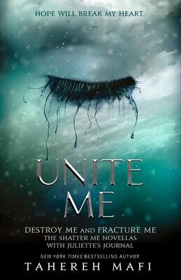 Unite Me (Shatter Me, #1.5-2.5)