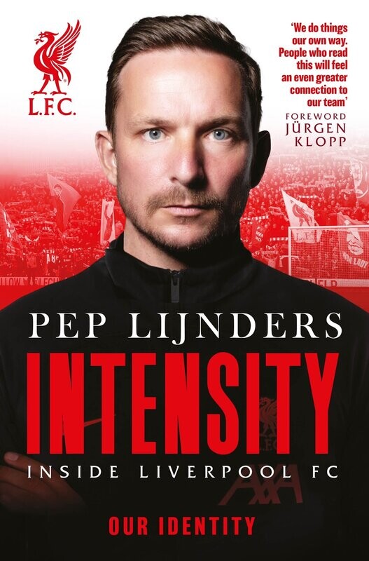 Intensity: Inside Liverpool FC: Our Identity