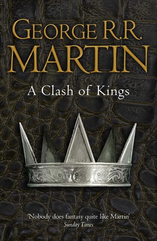 A Clash Of Kings (A Song Of Ice And Fire, #2)