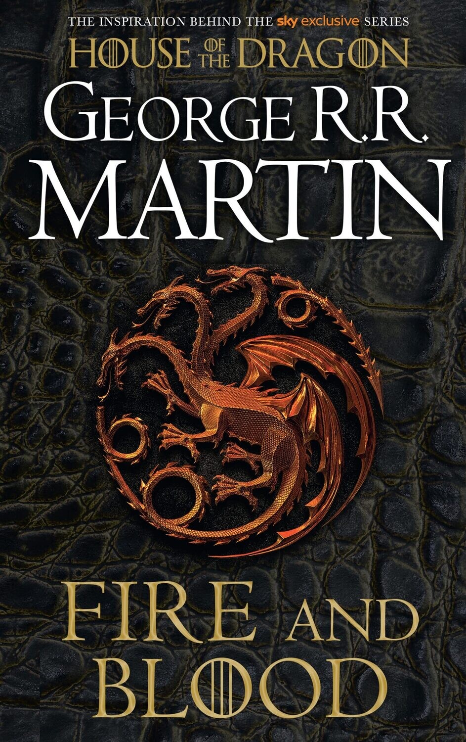 Fire And Blood (A Targaryen History, #1)