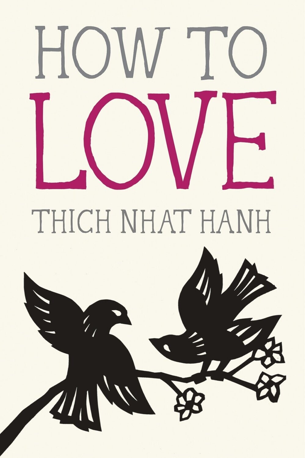 How To Love (Mindfulness Essentials, #3)