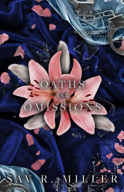Oaths And Omissions (Monsters &amp; Muses, #3)