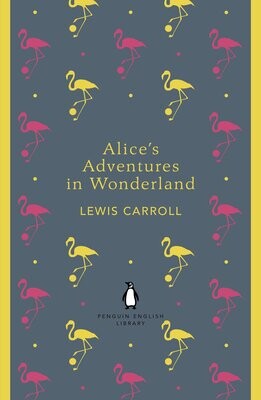 Alice&#39;s Adventure In Wonderland (Penguin English Library Edition)