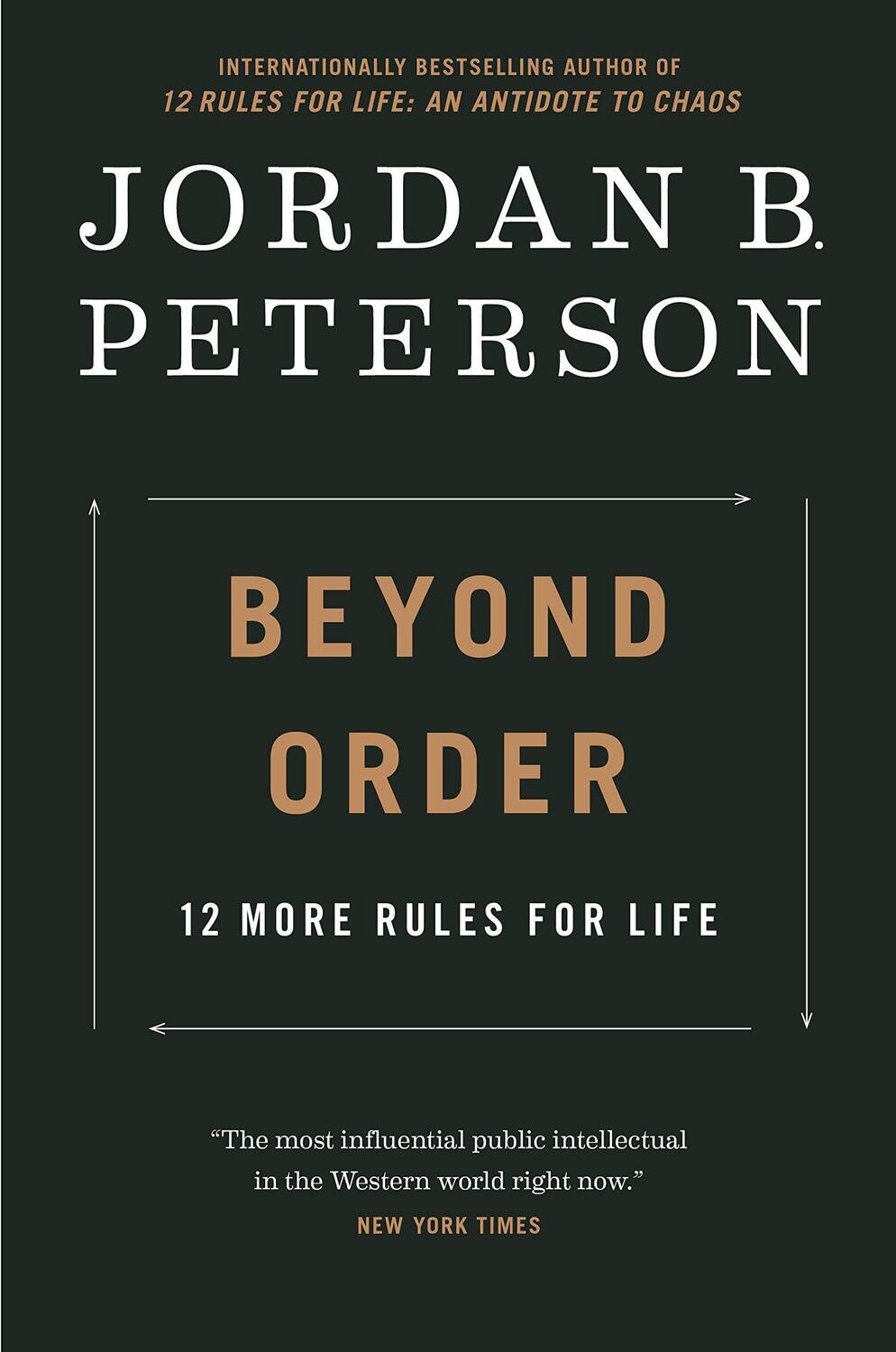 Beyond Order: 12 More Rules For Life