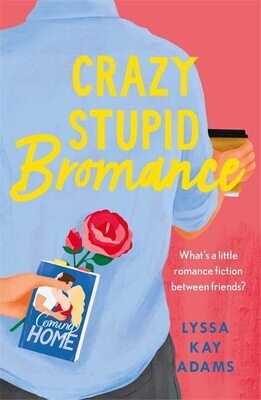 Crazy Stupid Bromance (Bromance Book Club, #3)