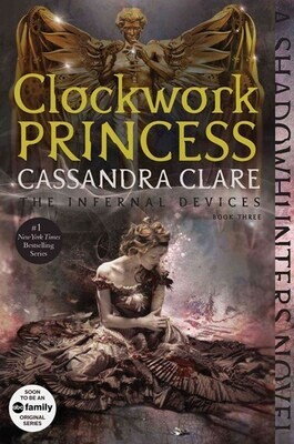 Clockwork Princess (The Infernal Devices, #3)