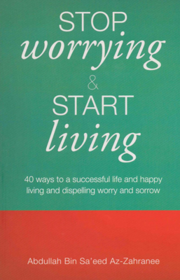Stop Worrying &amp; Start Living