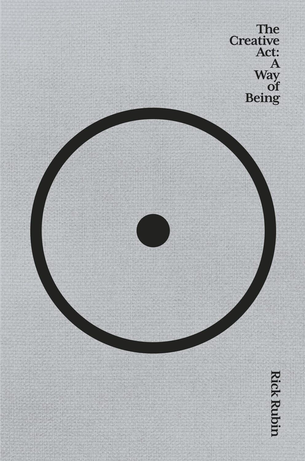 The Creative Act: A Way Of Being