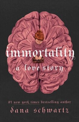 Immortality: A Love Story (The Anatomy Duology, #2)