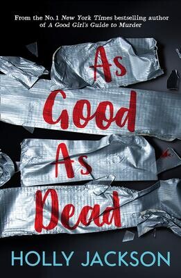 As Good As Dead (A Good Girl&#39;s Guide to Murder, #3)