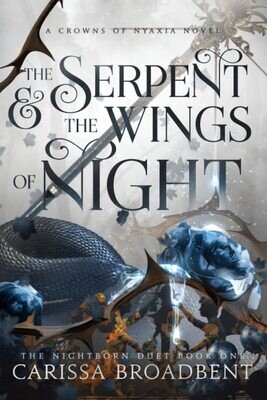 The Serpent &amp; The Wings of Night (Crowns of Nyaxia, #1)