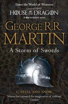 A Storm Of Swords: Steel And Snow (A Song Of Ice And Fire, #3.1)