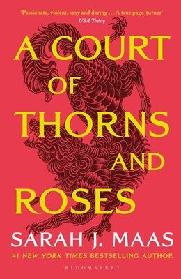 A Court Of Thorns And Roses (A Court Of Thorns And Roses, #1)
