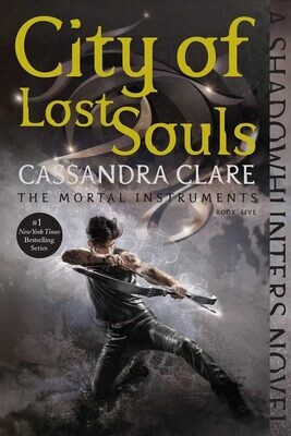 City Of Lost Souls (The Mortal Instruments, #5)