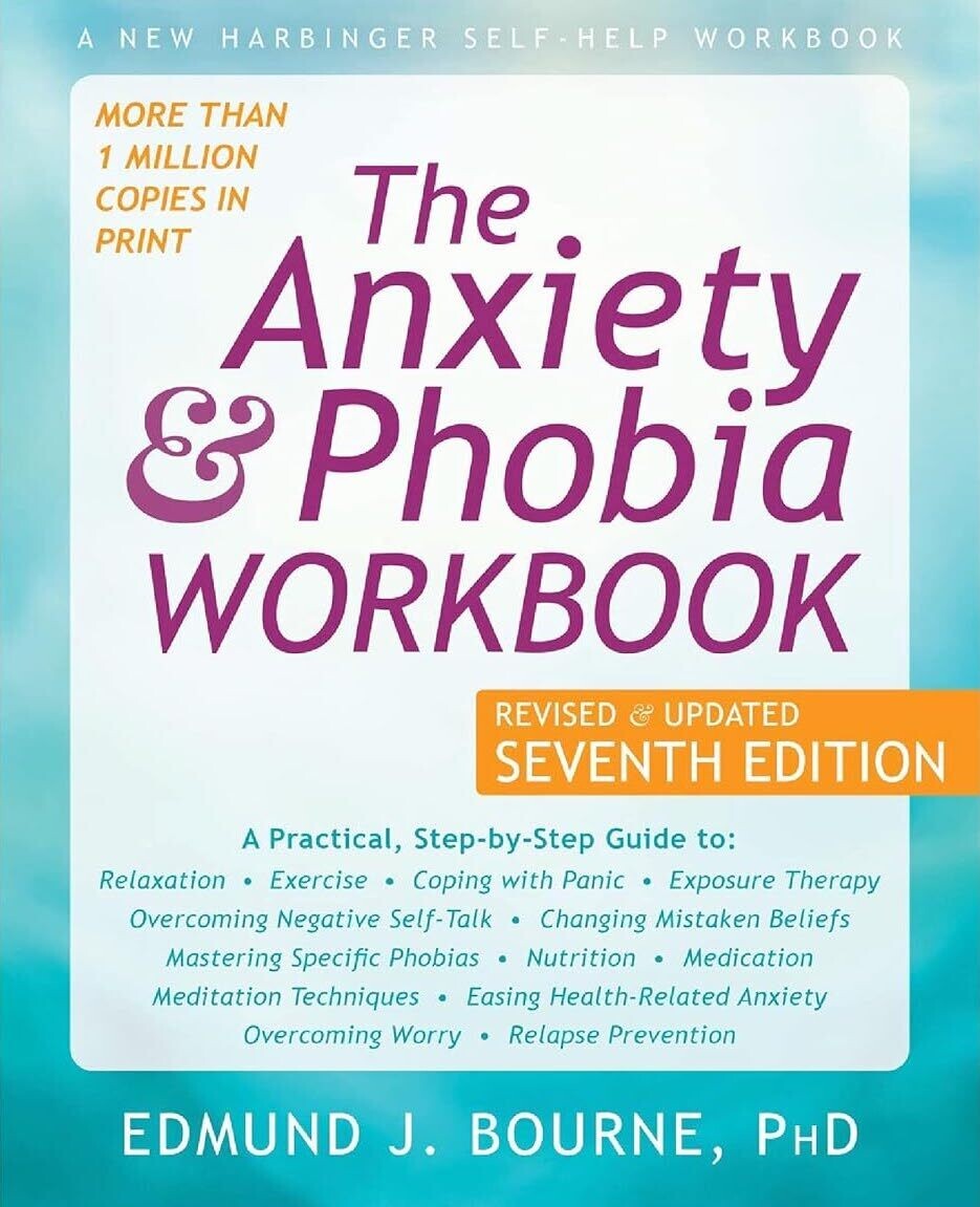 The Anxiety And Phobia Workbook