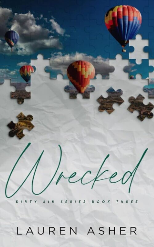 Wrecked (Special Edition) (Dirty Air, #3)