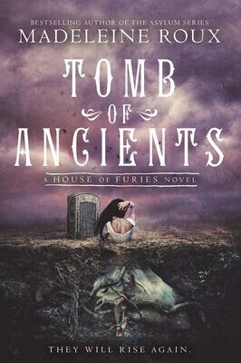 Tomb Of Ancients (House Of Furies, #3)