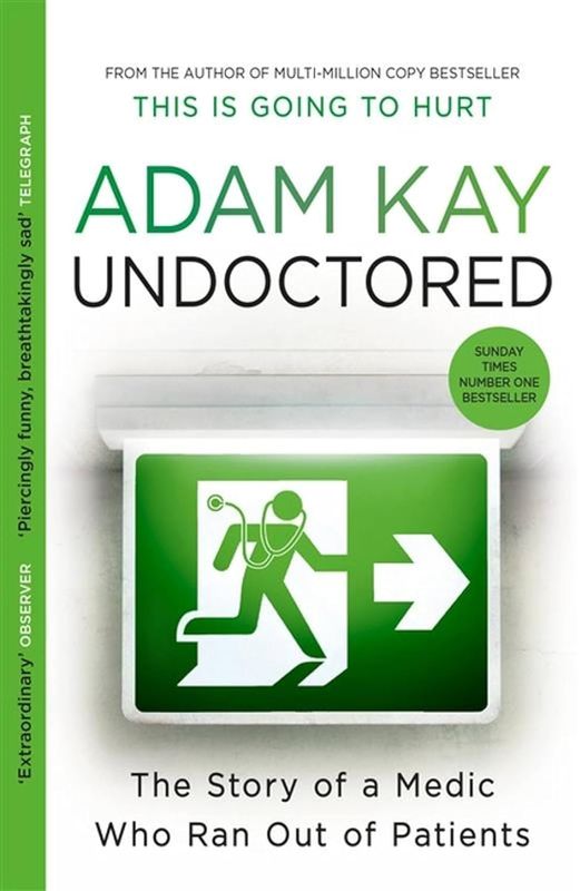 Undoctored: The Story of a Medic Who Ran Out of Patients