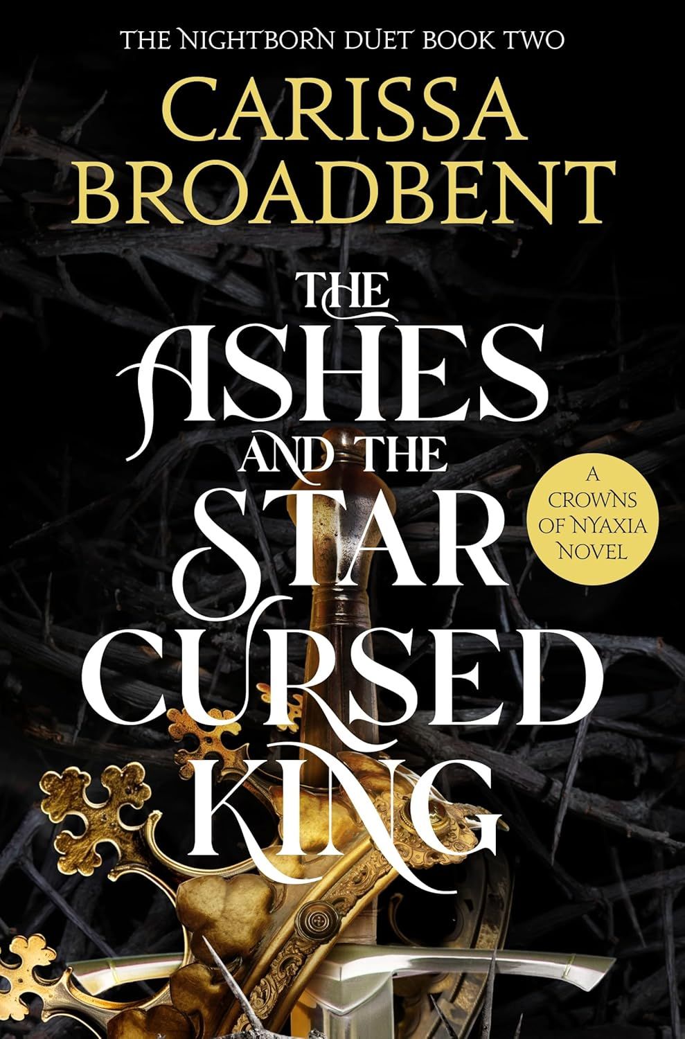 The Ashes and The Star-Cursed King (Crowns of Nyaxia, #2)