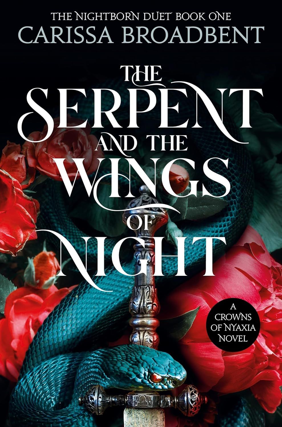The Serpent &amp; The Wings of Night (Crowns of Nyaxia, #1)
