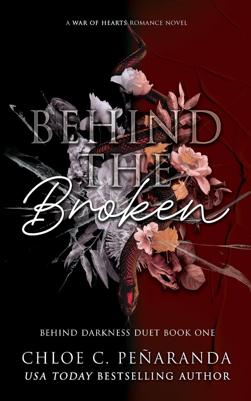 Behind The Broken: Behind Darkness Duet 1 (War of Hearts, #1)