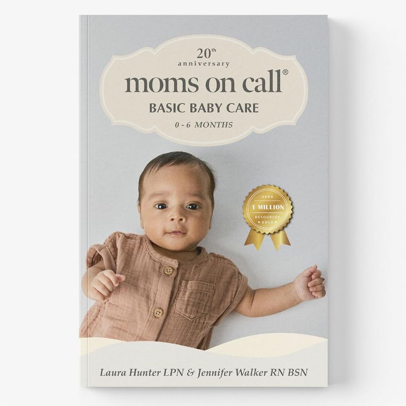 Moms on Call: Basic Baby Care 0-6 Months - Parenting Book 1 of 3 (20th Anniversary Edition)