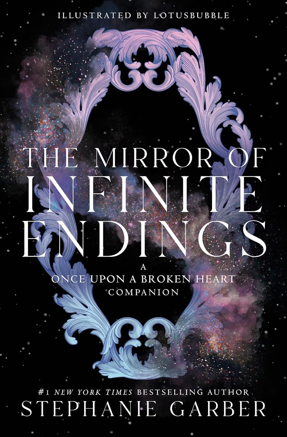 The Mirror Of Infinite Endings (Once Upon A Broken Heart, #4)