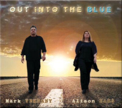 OUT INTO THE BLUE
Mark Tempany &amp; Alison Hams
CD ALBUM