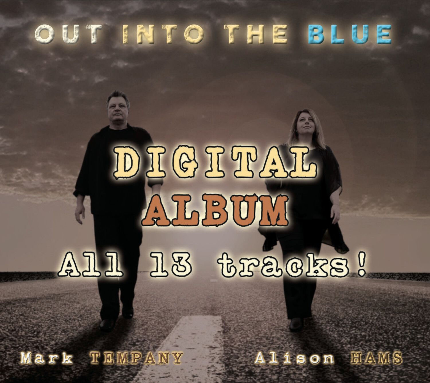 OUT INTO THE BLUE
Mark Tempany &amp; Alison Hams
DIGITAL ALBUM