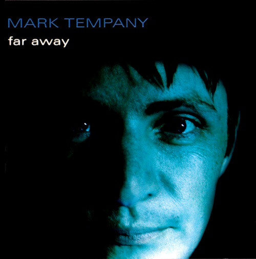FAR AWAY
Mark Tempany
CD ALBUM