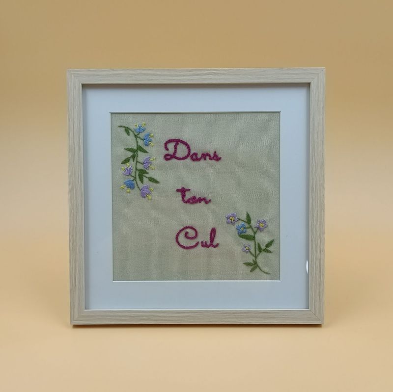 BRODERIE INSOLENTE Raymonde - Dans ton Cul BRODERIE INSOLENTE Raymonde - Dans ton Cul